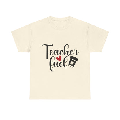 Teacher Fuel - T-Shirt
