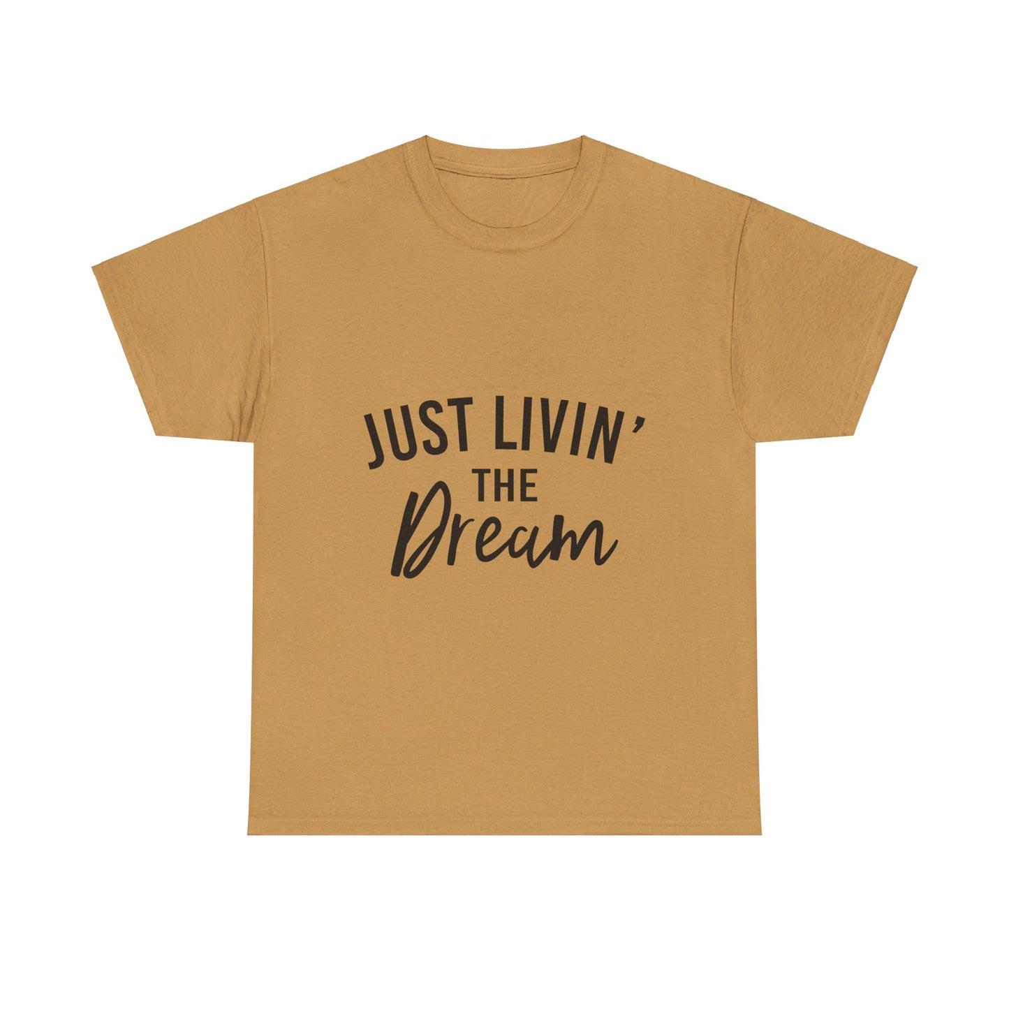 Livin' the Dream T-Shirt