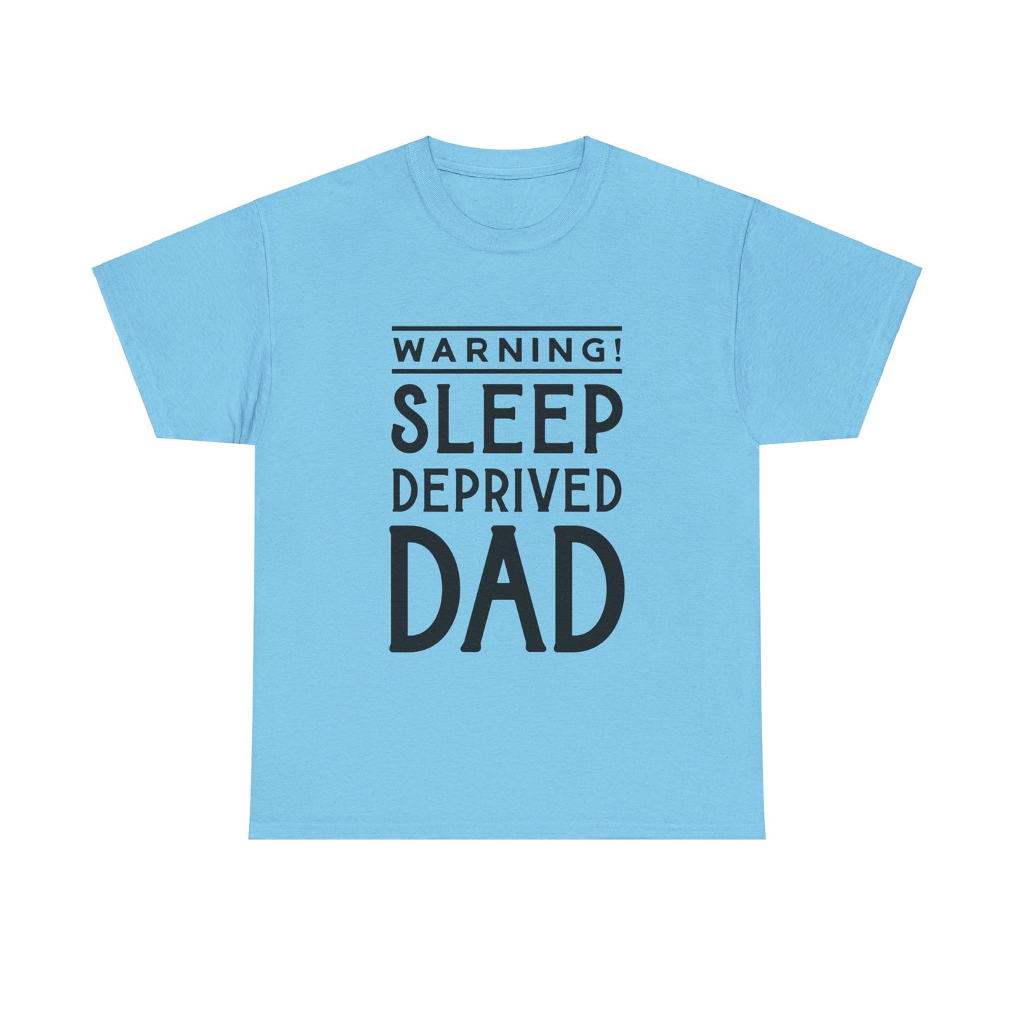 Warning Sleep Deprived Dad - T-Shirt