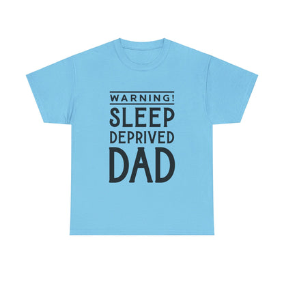 Warning Sleep Deprived Dad - T-Shirt