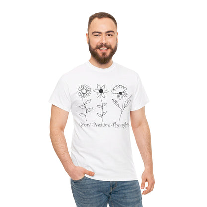 Grow Positive Thoughts - T-Shirt