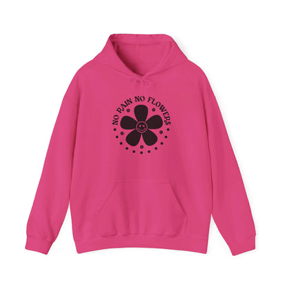 No Rain No Flowers - Hooded Sweatshirt