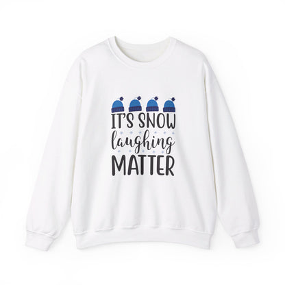 It’s Snow Laughing Matter - Sweatshirt