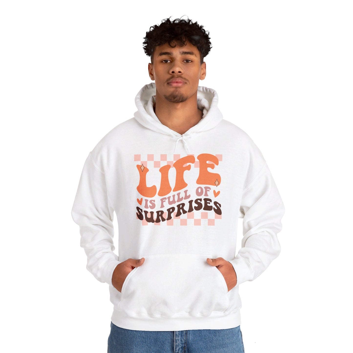 Life is Full of Suprises - Hooded Sweatshirt