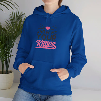 Kitty Love, Show Me Your Kitties - Hooded Sweatshirt