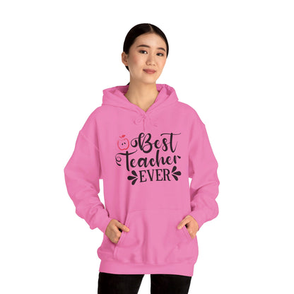 Best Teacher Ever - Hooded Sweatshirt