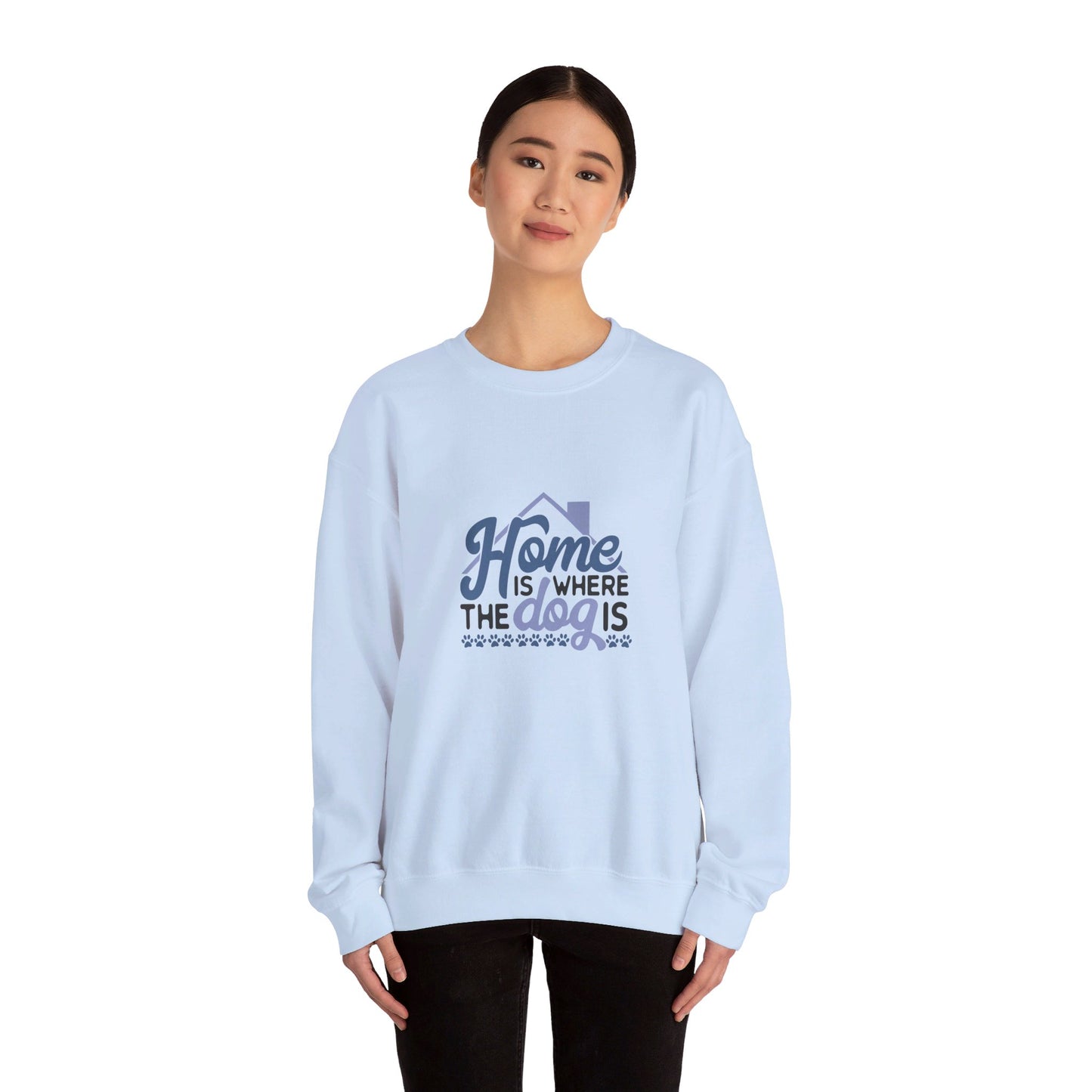 Home Is Where The Dog Is - Sweatshirt