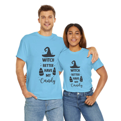 Witch better have my candy - T-Shirt