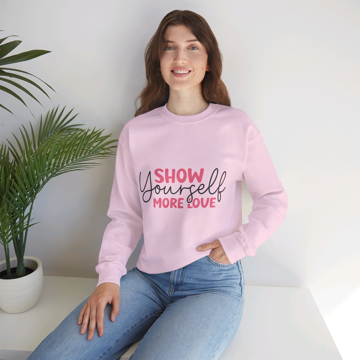 Show Yourself More Love 1 - Sweatshirt