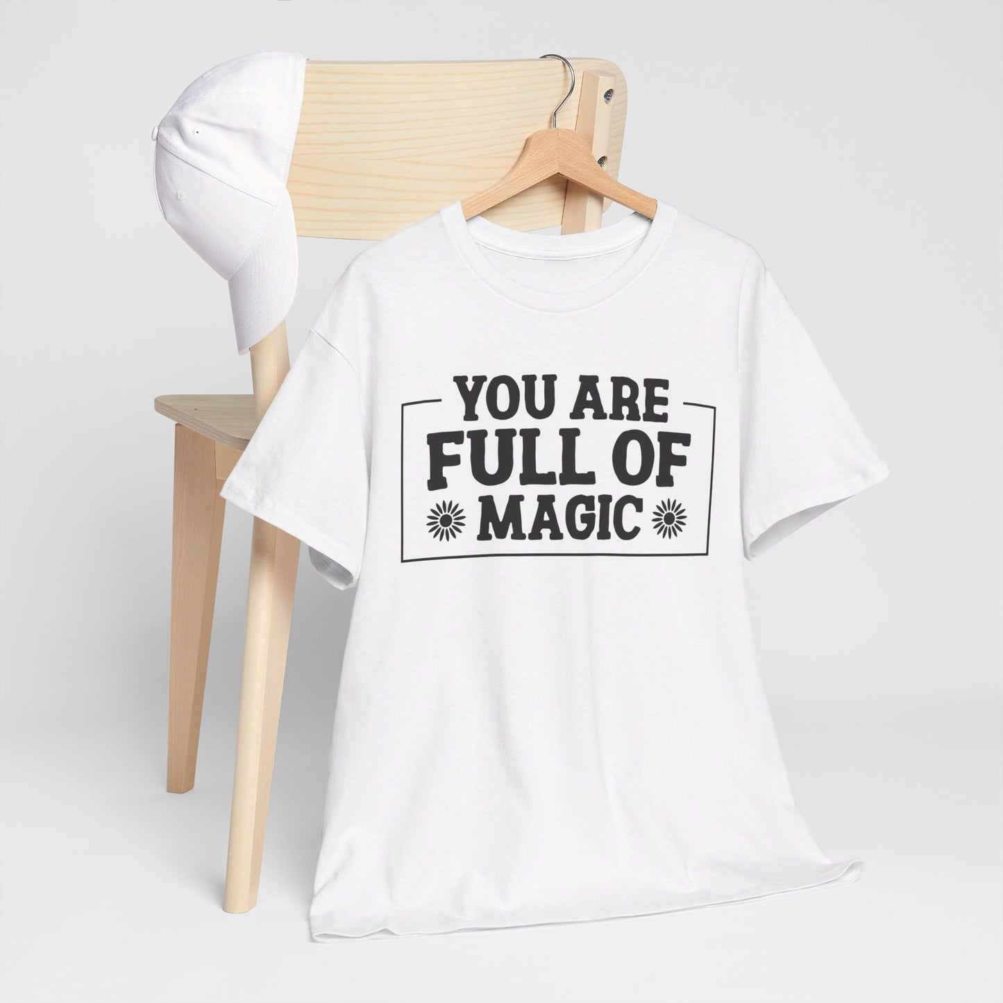 You Are Full Of Magic - T-Shirt