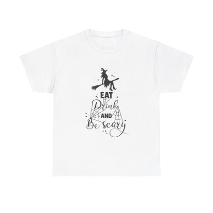 Eat Drink and Be Scary T-Shirt