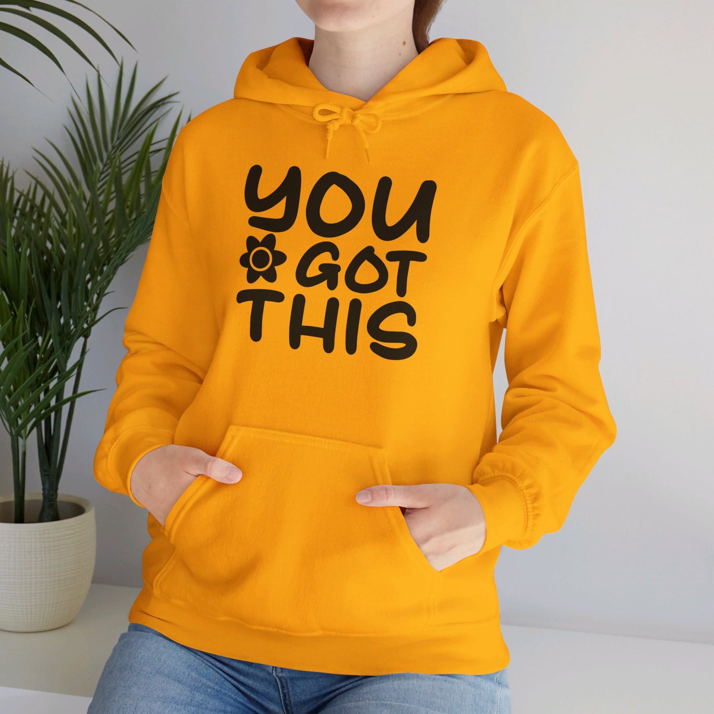 You Got This - Hooded Sweatshirt