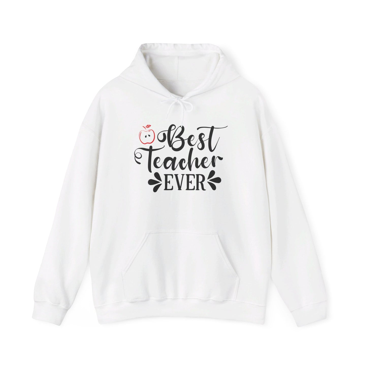 Best Teacher Ever - Hooded Sweatshirt