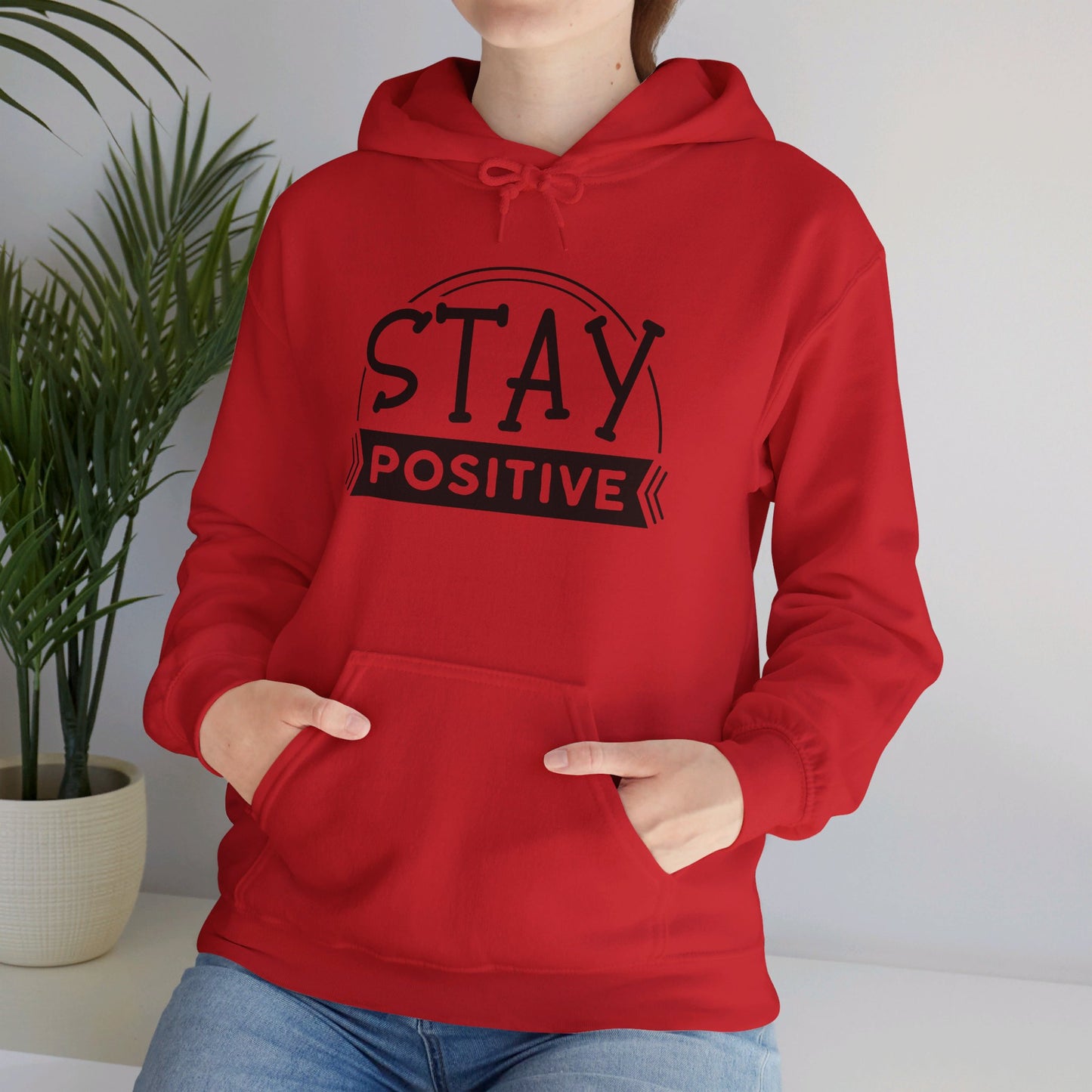 Stay Positive - Hooded Sweatshirt