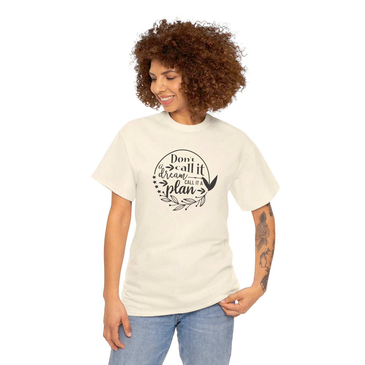 Plan, Don’t Just Dream - T-Shirt