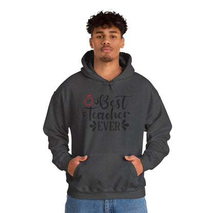 Best Teacher Ever - Hooded Sweatshirt