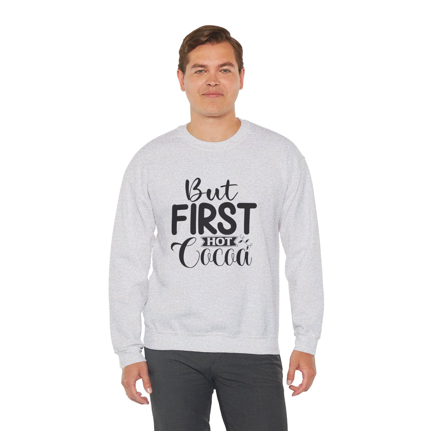 But First Hot Cocoa - Sweatshirt