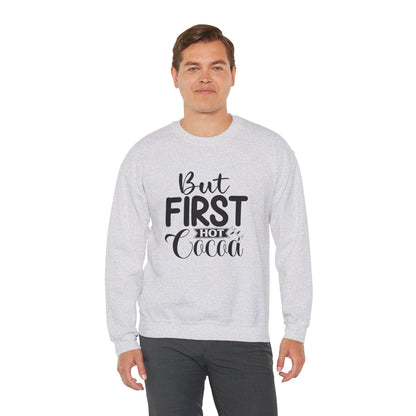 But First Hot Cocoa - Sweatshirt