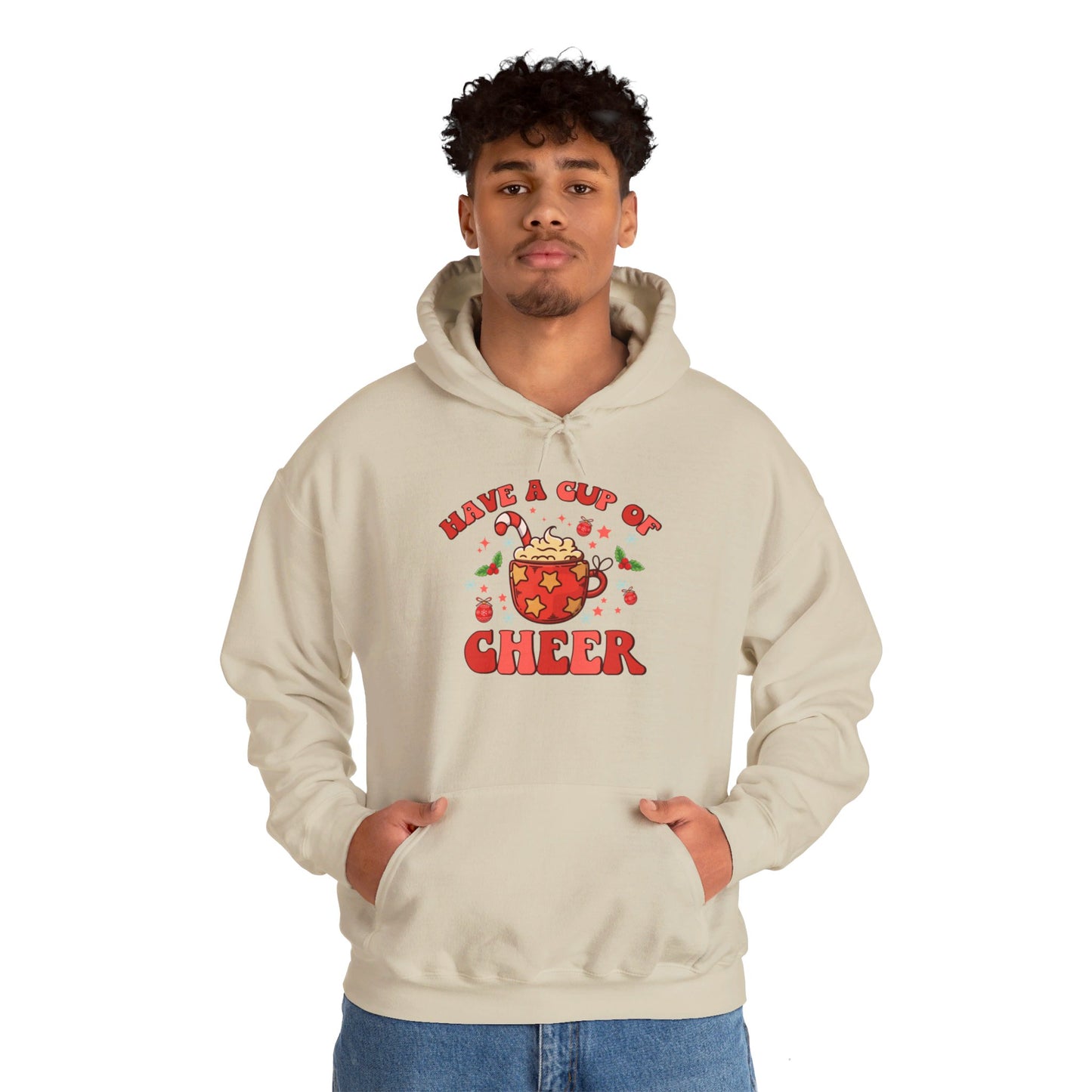 Have A Cup Of Cheer - Hooded Sweatshirt