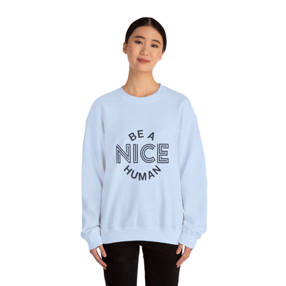 Be A Nice Human - Crewneck Sweatshirt