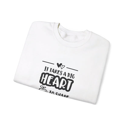 It Takes A Big Heart To Shape Little Minds - Sweatshirt