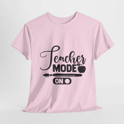 Teacher Mode On - T-Shirt