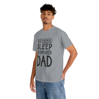 Warning Sleep Deprived Dad - T-Shirt