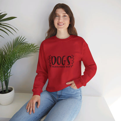 Dogs Because People Suck - Sweatshirt