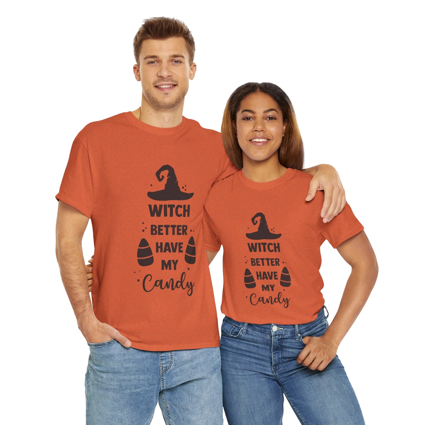 Witch better have my candy - T-Shirt