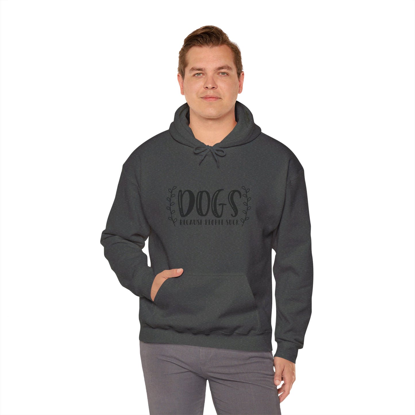 Dogs Because People Suck - Hooded Sweatshirt