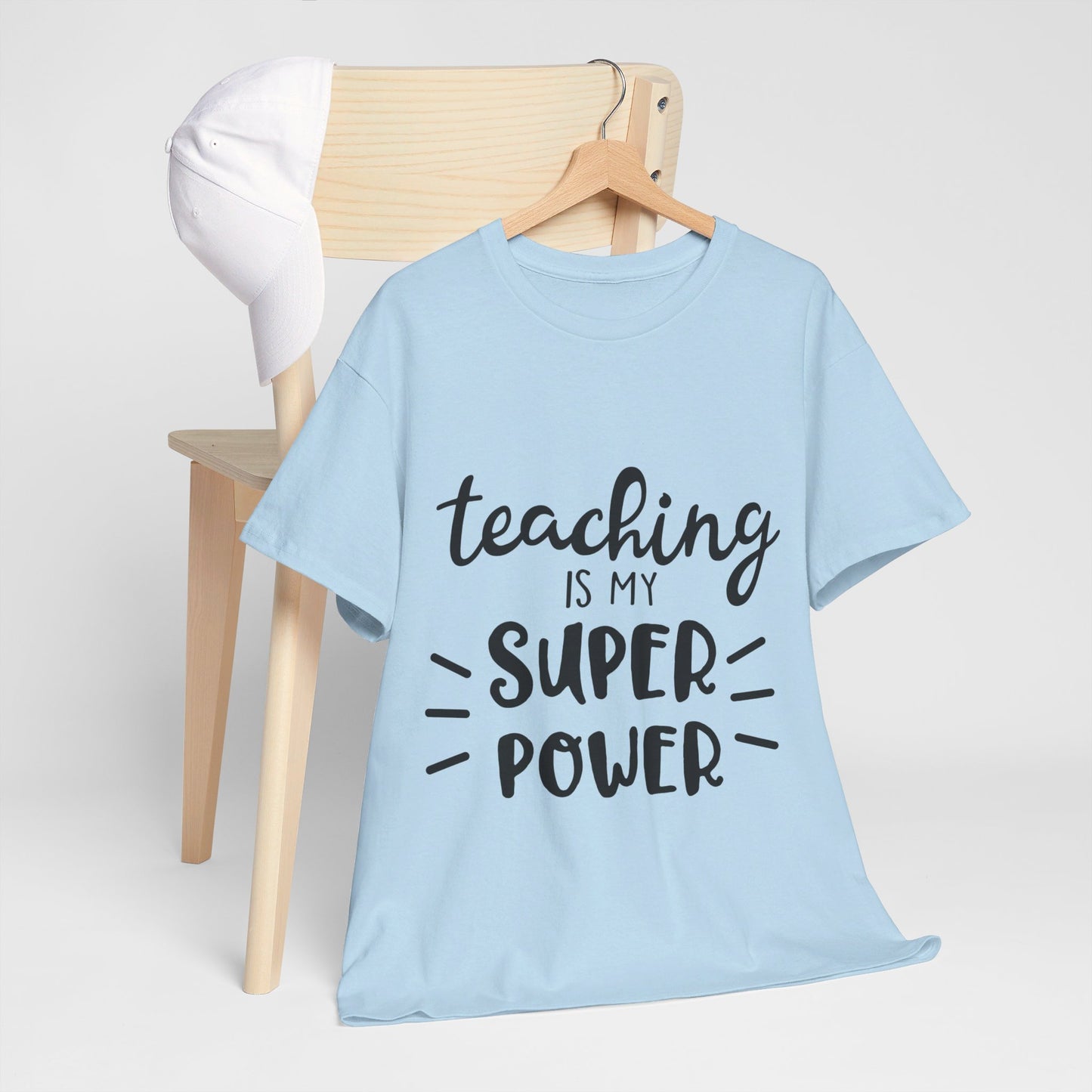 Teaching is My Super Power - T-Shirt