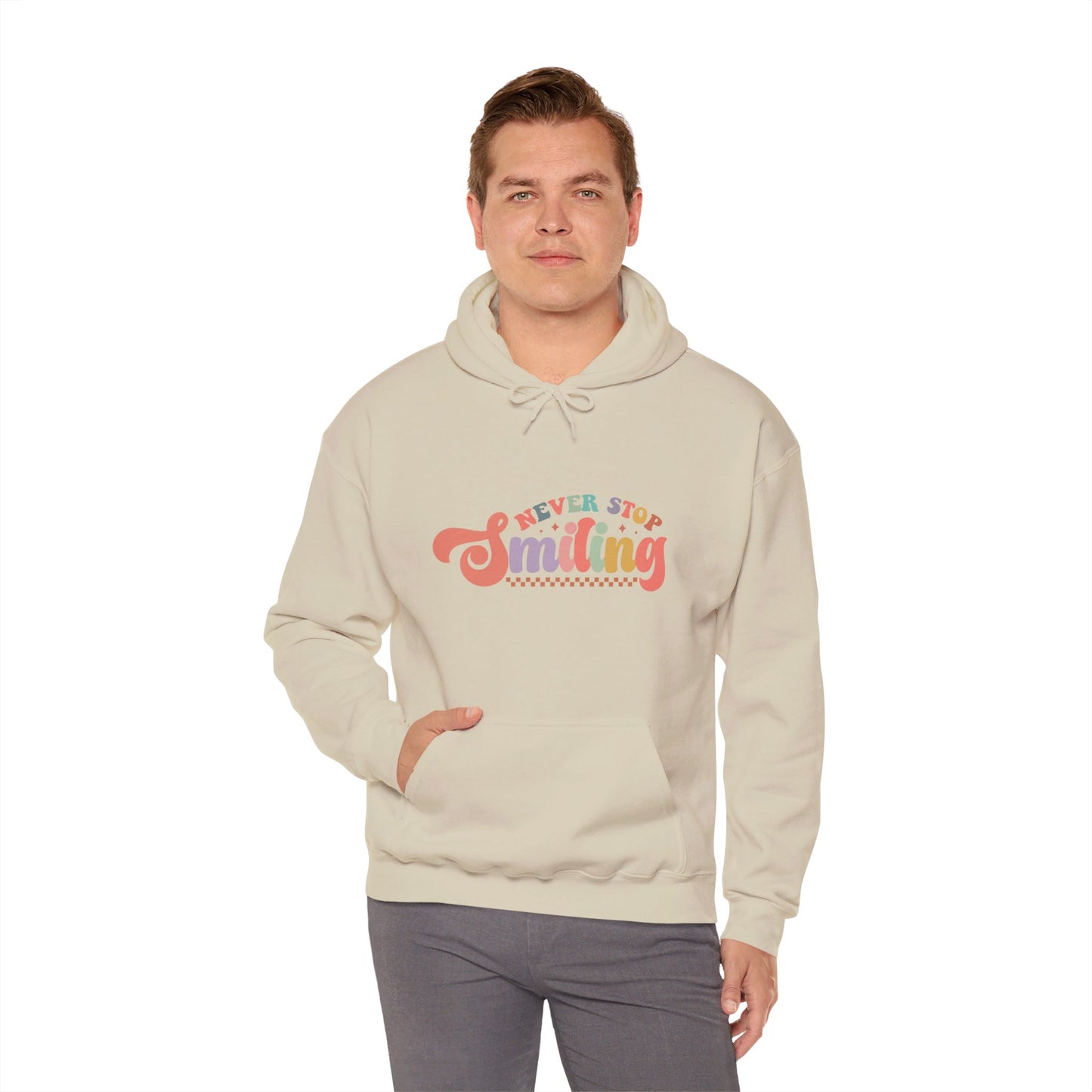 Never Stop Smiling - Hooded Sweatshirt