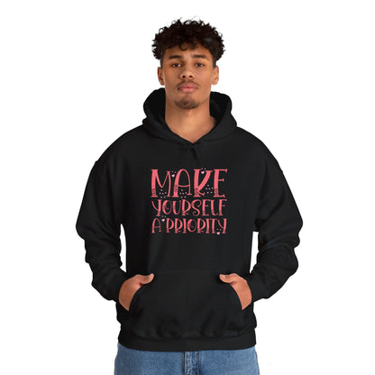 Make Yourself the Top Priority - Hooded Sweatshirt