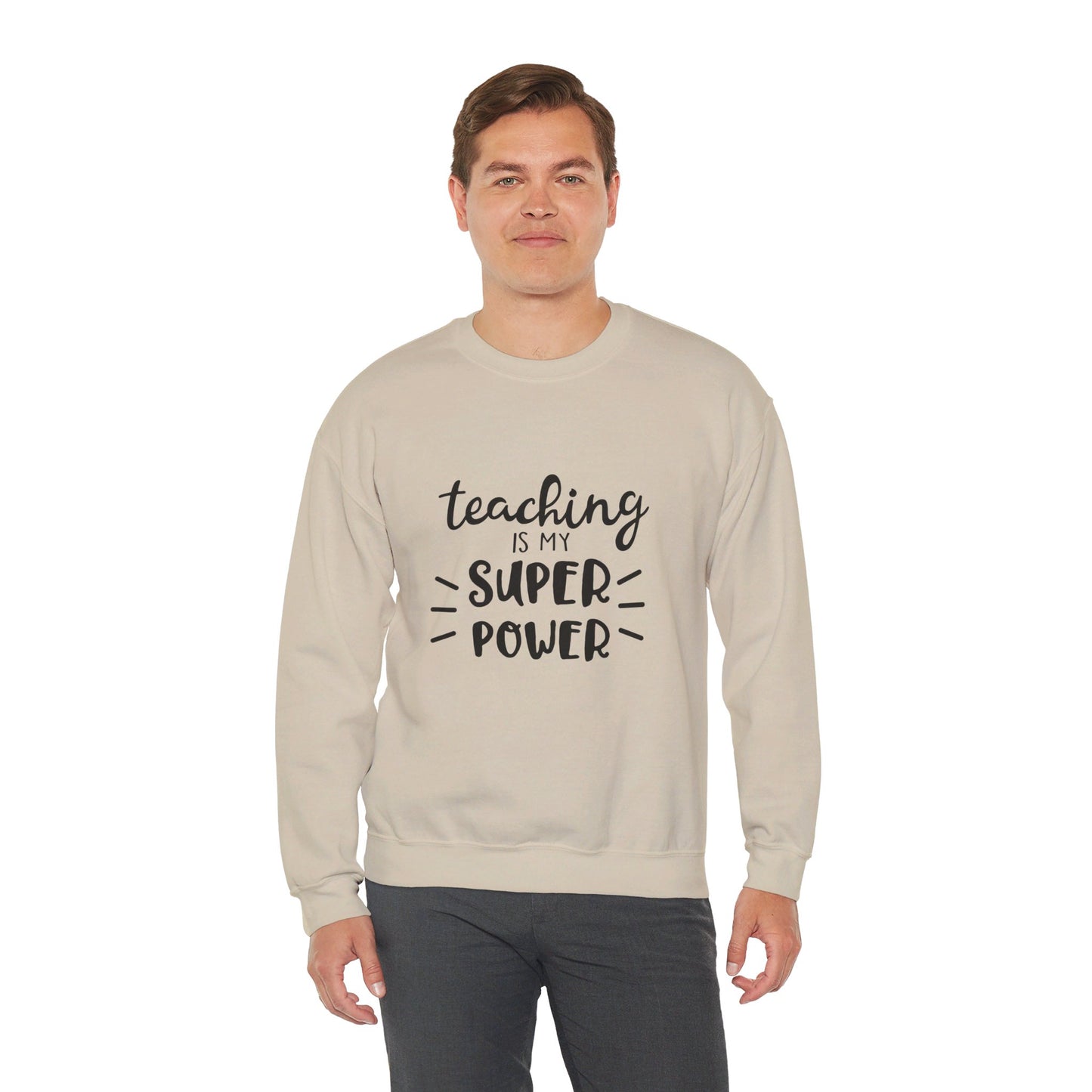 Teaching Is My Super Power - Sweatshirt