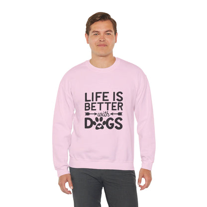 Life is Better with Dogs - Sweatshirt