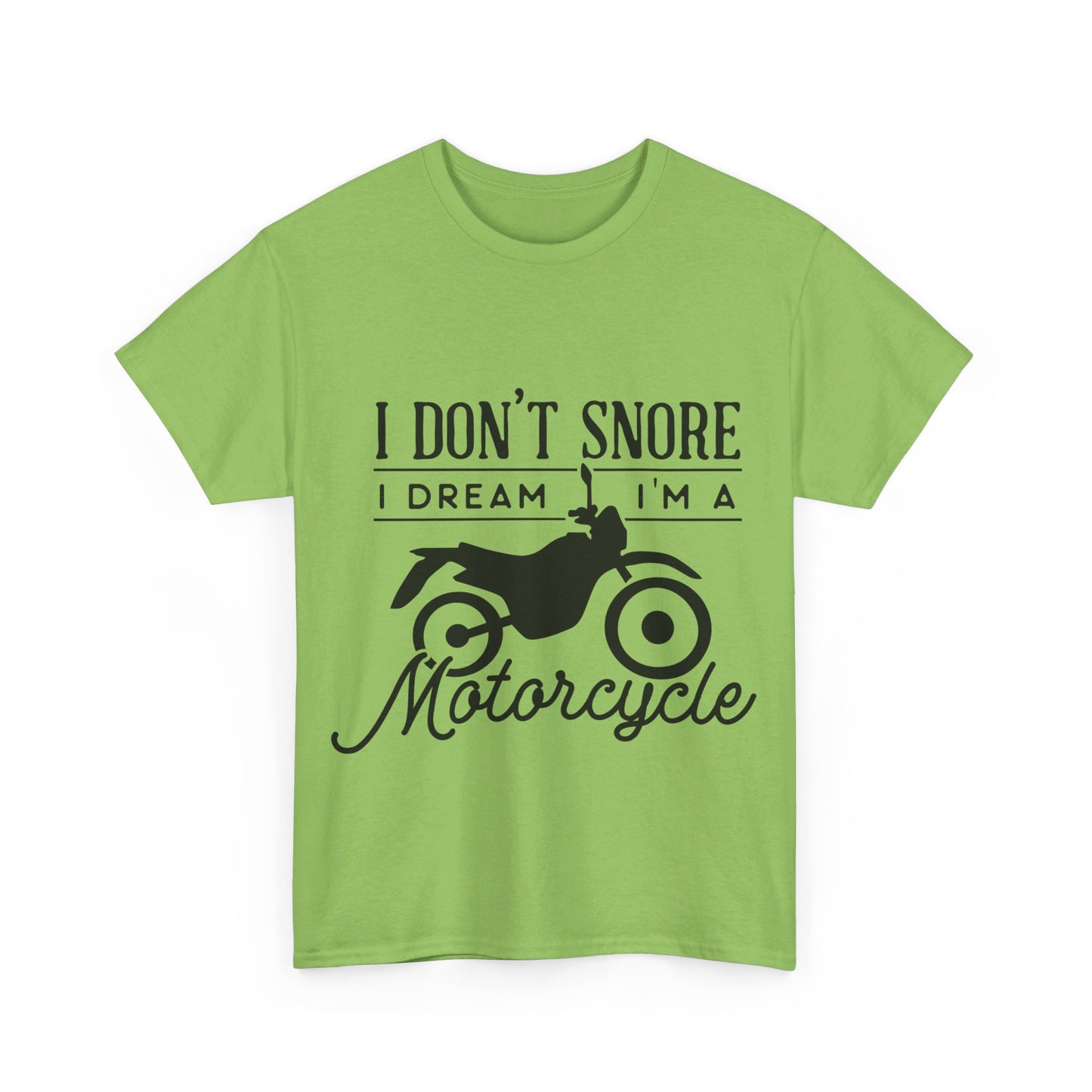 I Don’t Snore, I Dream T-Shirt