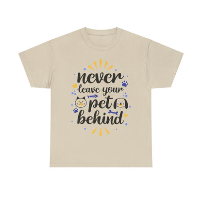 Never Leave Your Pet Behind T-Shirt