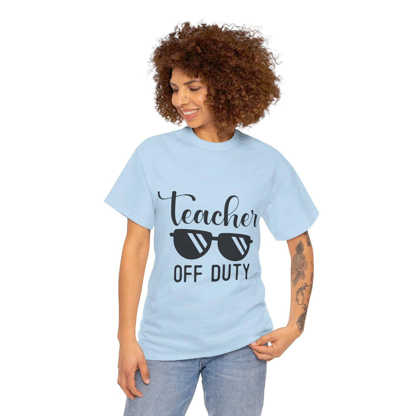 Teacher Off Duty - T-Shirt