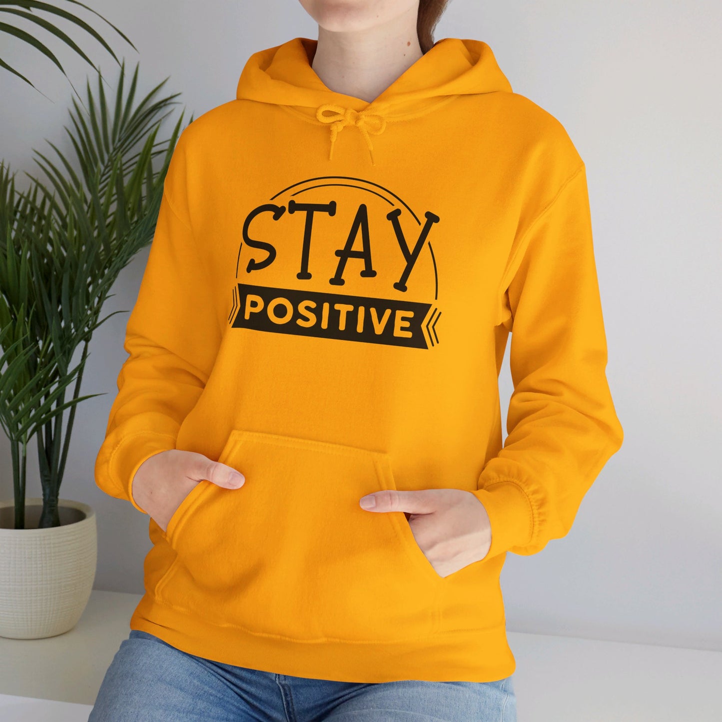 Stay Positive - Hooded Sweatshirt