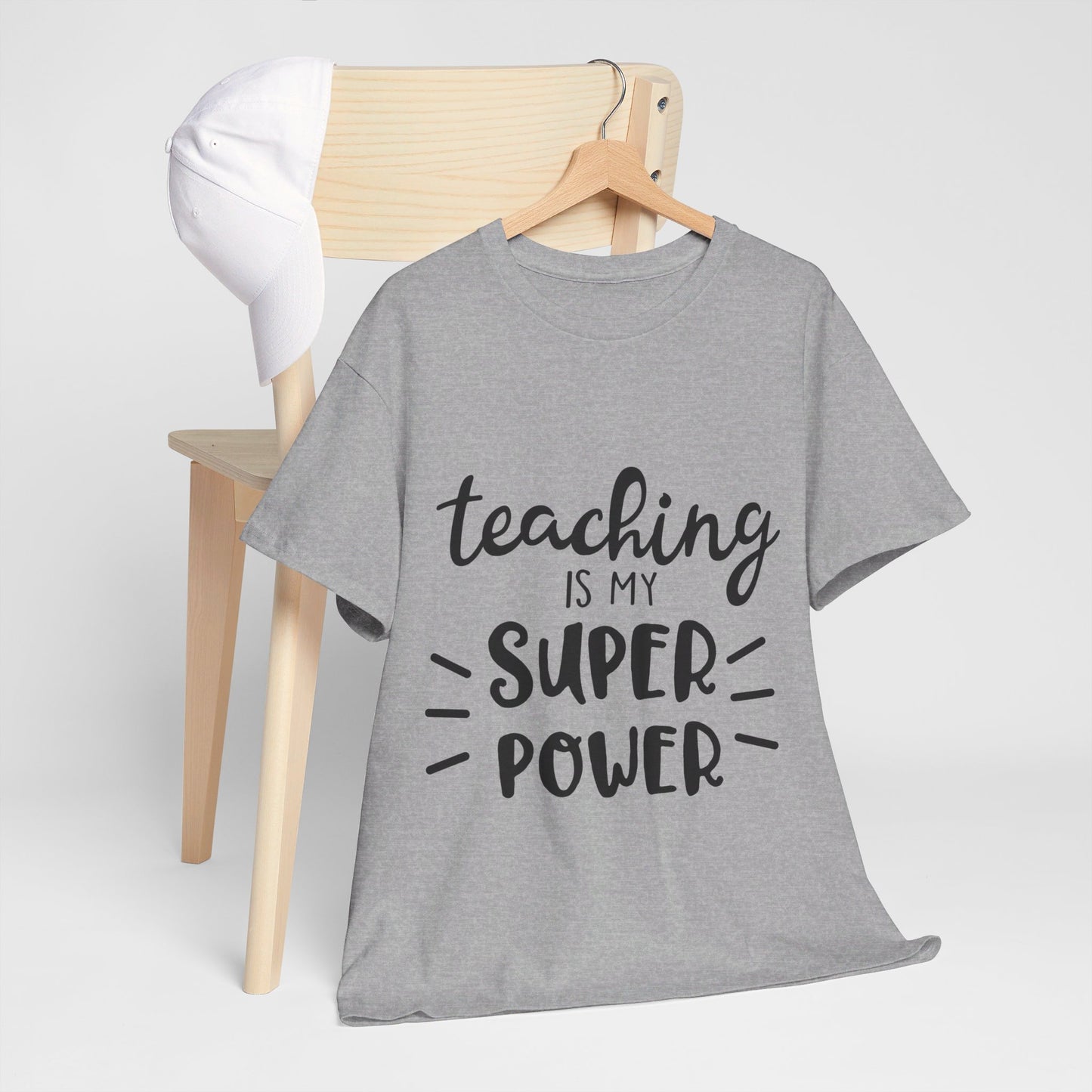 Teaching is My Super Power - T-Shirt