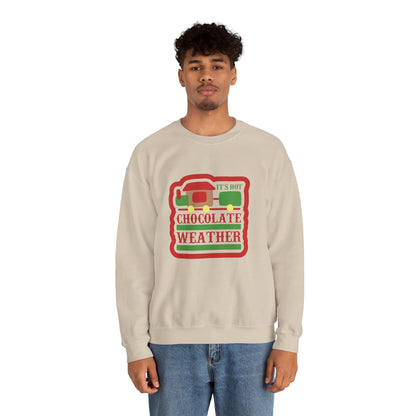 It's Hot Chocolate Weather - Crewneck Sweatshirt