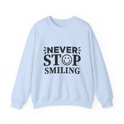 Never Stop Smiling - Crewneck Sweatshirt