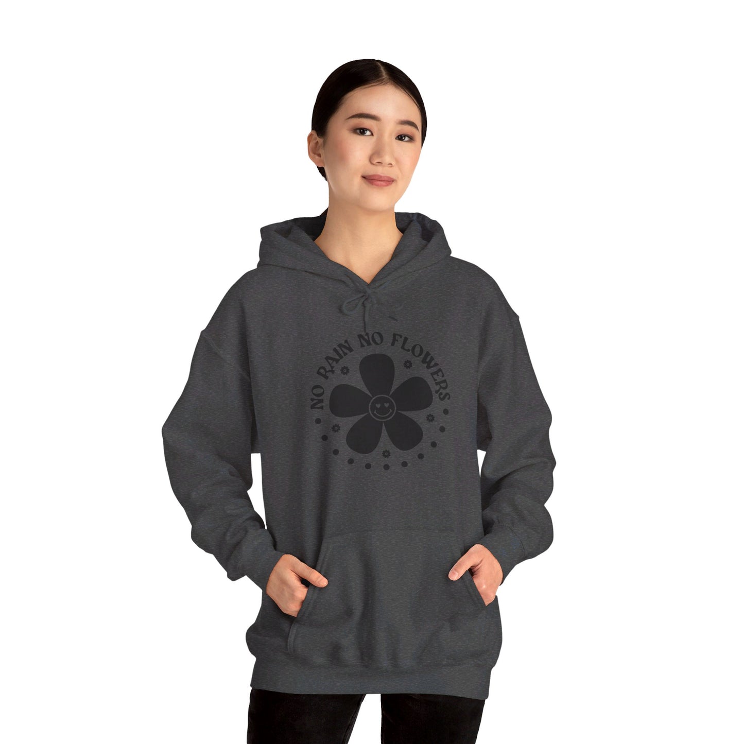 No Rain No Flowers - Hooded Sweatshirt