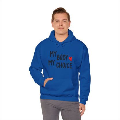 My Body My Choice, Always - Hooded Sweatshirt