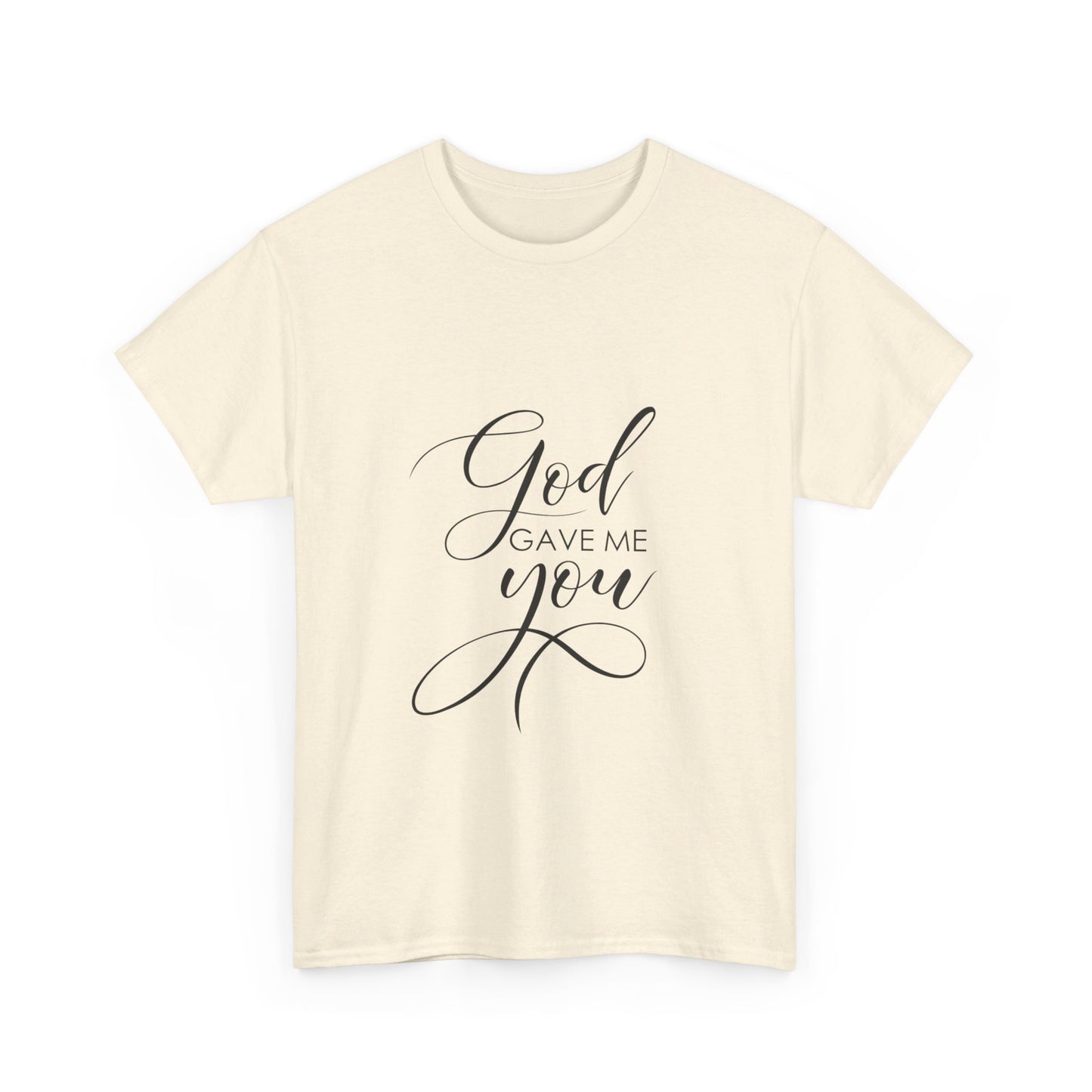 God Gave Me You T-Shirt