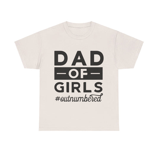 Dad of Girls Outnumbered T-Shirt