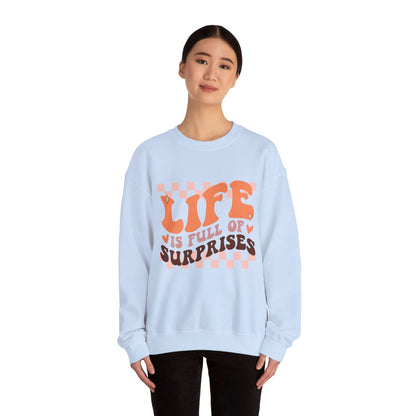 Life Is Full Of Surprises - Crewneck Sweatshirt