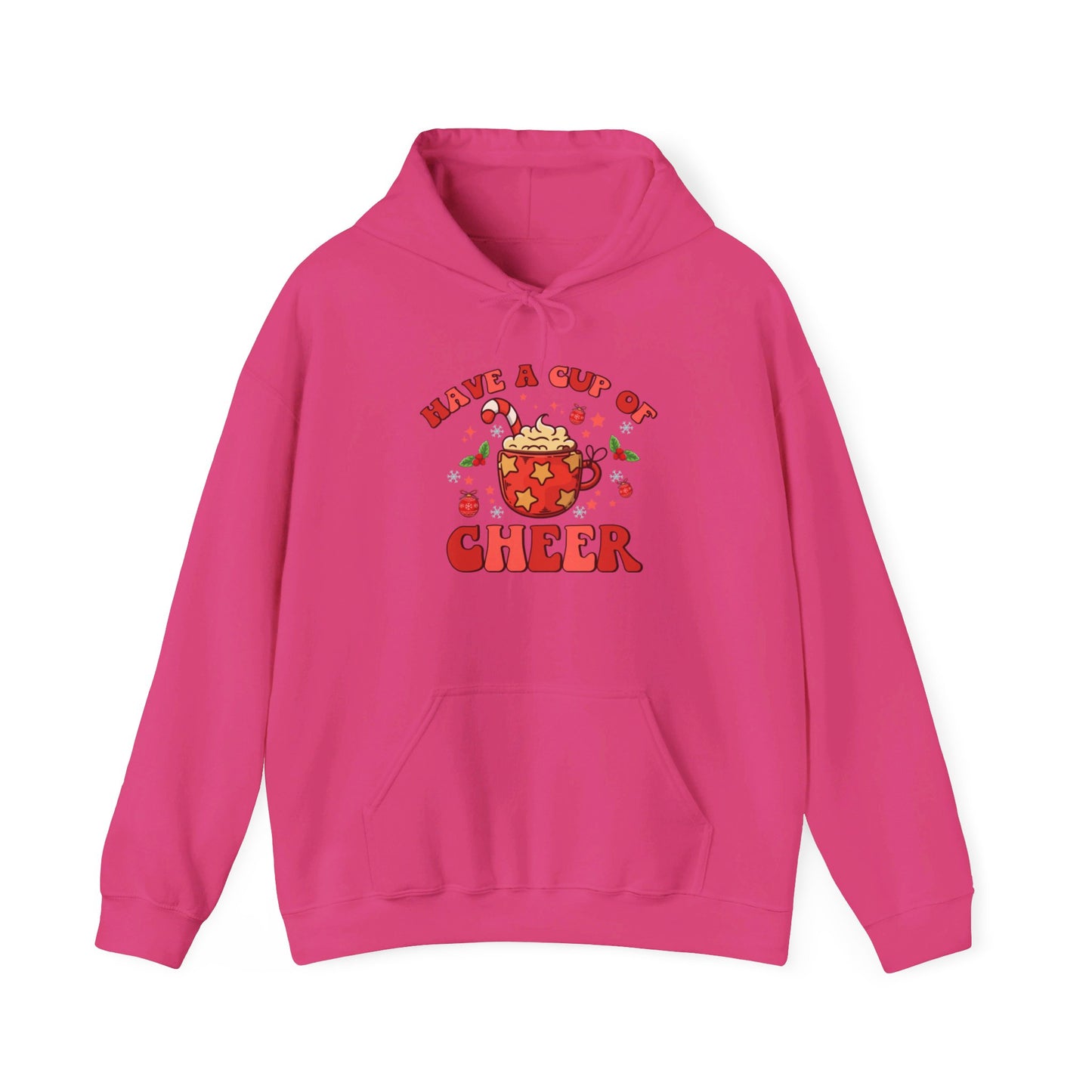 Have A Cup Of Cheer - Hooded Sweatshirt