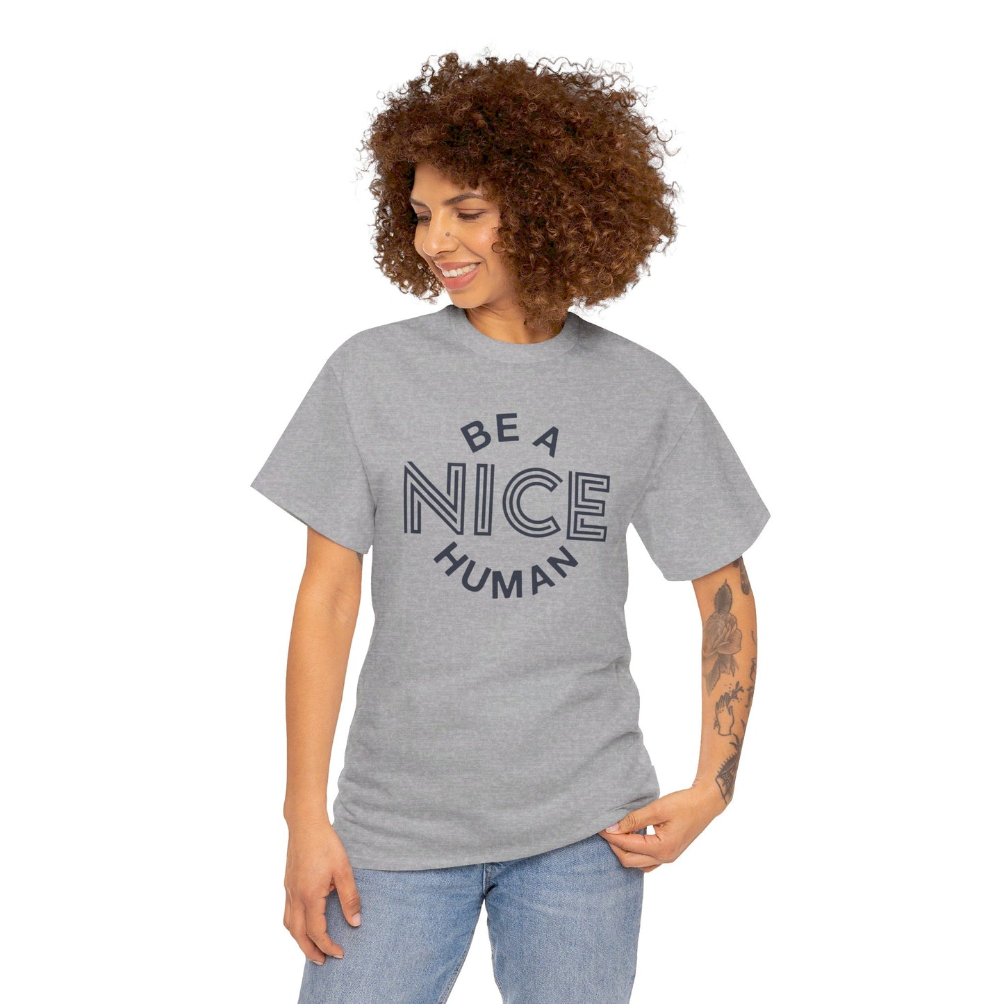 Be A Nice Human - T-Shirt