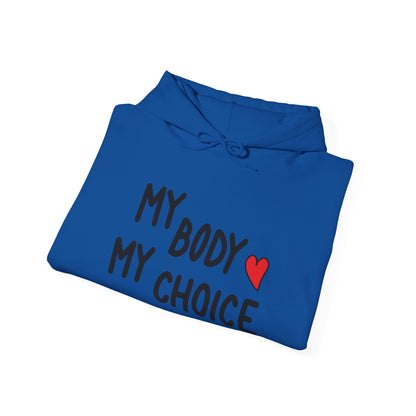 My Body My Choice, Always - Hooded Sweatshirt